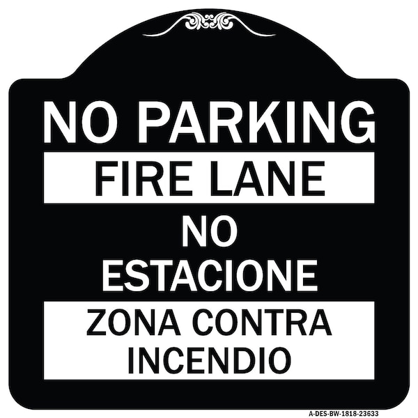 Signmission No Parking Fire Lane No Estacione Zona Contra Incendio Heavy-Gauge Alum, 18" x 18", BW-1818-23633 A-DES-BW-1818-23633 - main